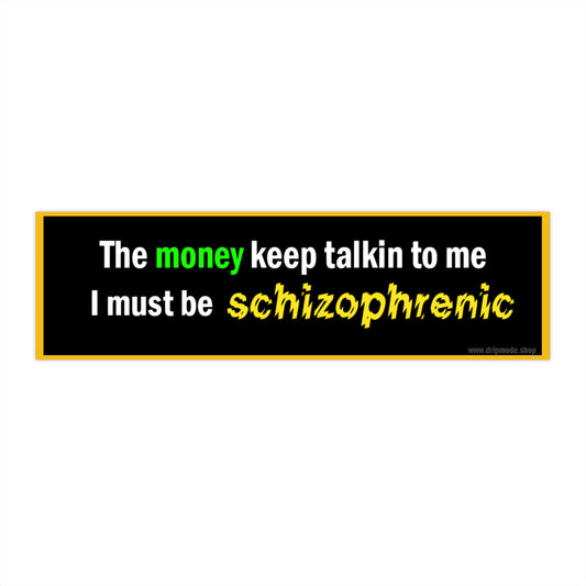 Money Talks Bumper Sticker