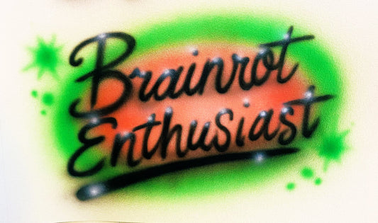 Brainrot Enthusiast